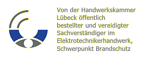 Öffentlich bestellter und vereidigter Sachverständiger für das Elektrotechnikerhandwerk, Schwerpunkt Brandschutz